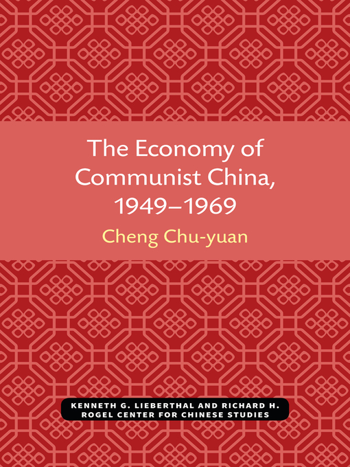 Title details for Economy of Communist China, 1949–1969 by Chu-yuan Cheng - Available